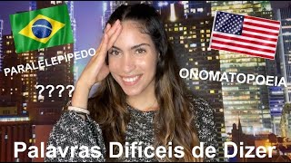 TENTANDO DIZER PALAVRAS DIFÍCEIS EM PORTUGUÊS E MOSTRANDO A VOCÊ PALAVRAS DIFÍCEIS EM INGLÊS 🙊😄