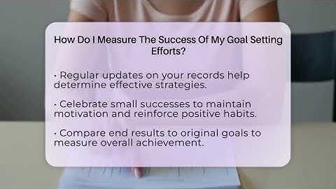 How Do I Measure The Success Of My Goal Setting Efforts? - Ultimate Study Hacks