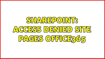 Sharepoint: Access denied Site Pages Office365