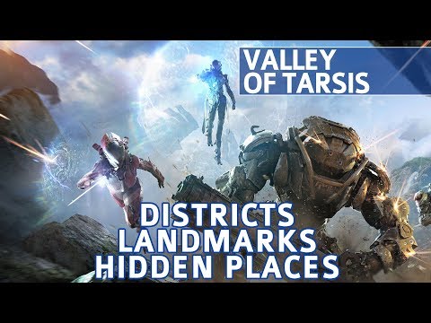 Anthem - Valley of Tarsis Landmark Locations / Districts / Hidden Place (Explorer: Valley of Tarsis)