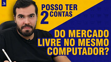 Pode ter duas contas no Mercado Livre?