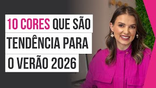 10 CORES QUE SAO TENDENCIA PARA O VERAO 2026