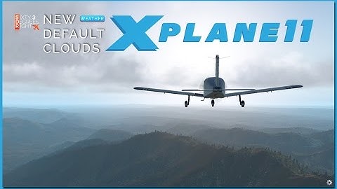[X-Plane11] NEW default CLOUDS in X-Plane 11