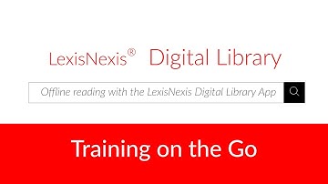 Offline Reading With the LexisNexis Digital Library App