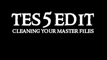 Skyrim Mod Tool TES5EDIT : Cleaning your master files (REVISED)