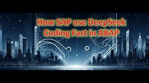 SAP use DeepSeek for ABAP coding Fast, amazing!