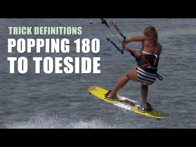 Popping 180 to Toeside - Kitesurfing Trick Definition