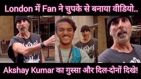 Akshay Kumar Gets Angry at Fan in London for Secretly Filming Him | Then He Did This #akshaykumar