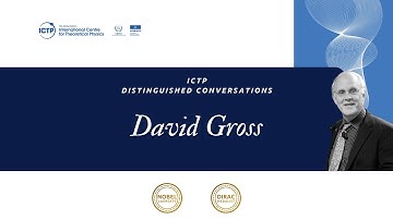 ICTP Distinguished Conversation: David Gross