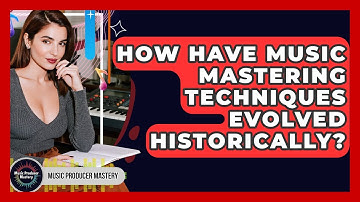 How Have Music Mastering Techniques Evolved Historically? - Music Producer Mastery