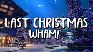 Wham!  - Last Christmas (Letra/Lyrics)