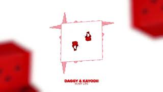 Daggy - In My Life feat. Kayodii (Official Audio)@daggy561