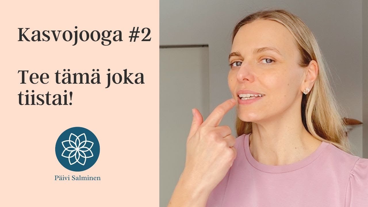 Kasvojooga #2 – Tee tämä joka tiistai!