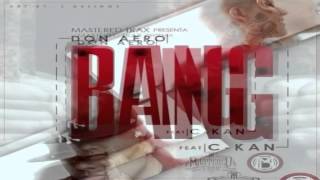 Don aero (feat C-kan)- BANG