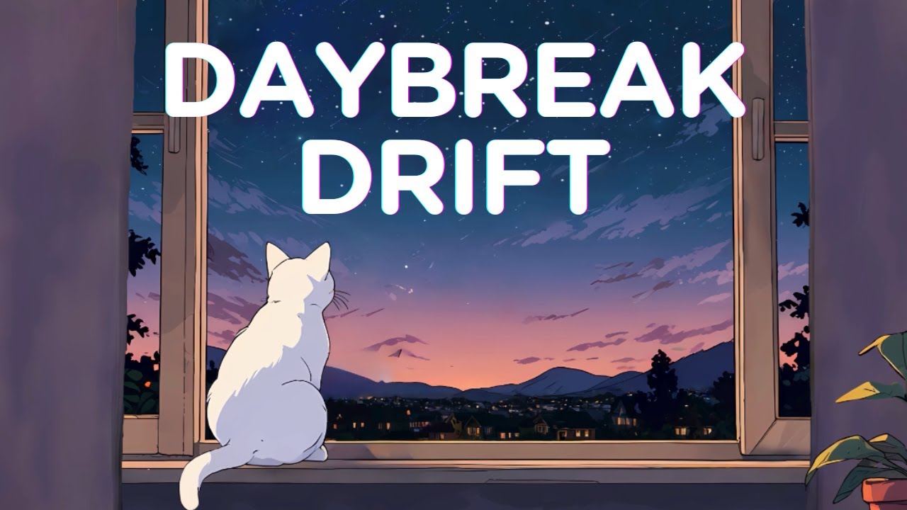 Daybreak Drift | Gentle Lofi for Morning Focus & Calm Background Listening