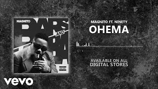 Magnito - Ohema [Official Audio] Ft. Ninety