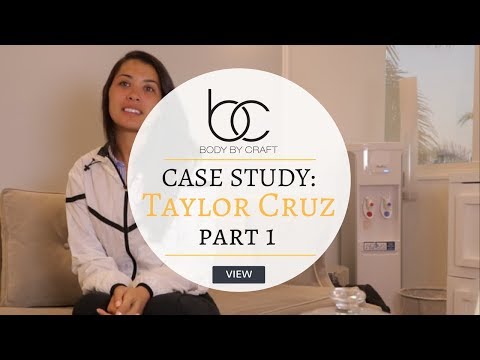 Case Study: Taylor Cruz [Part 1] | Body by Craft Miami