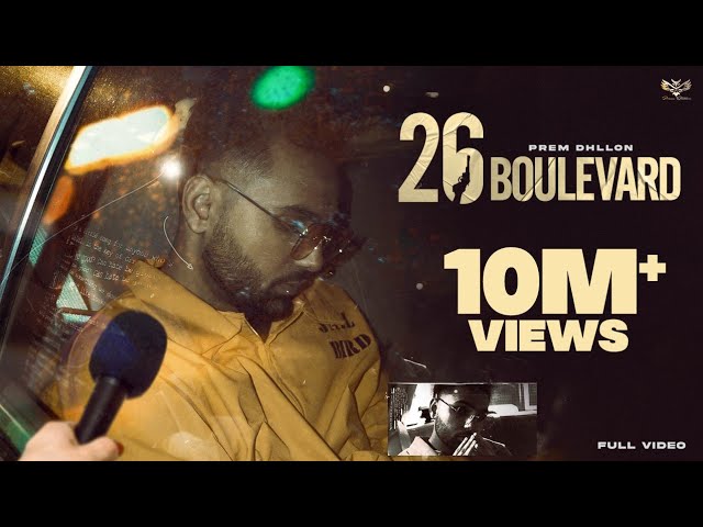 26 Boulevard (Official Video) Prem Dhillon | San B | Rupan Bal | Punjabi Song 2022 class=