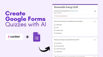 Create Google Forms Quizzes Instantly with Conker.ai!