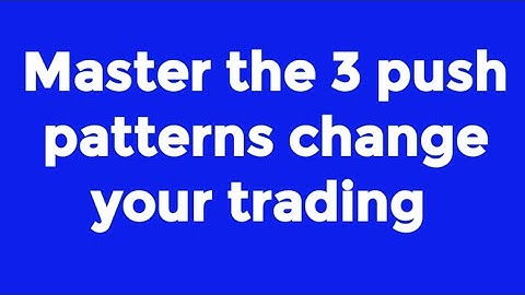 THE THREE PUSH PATTERNS.