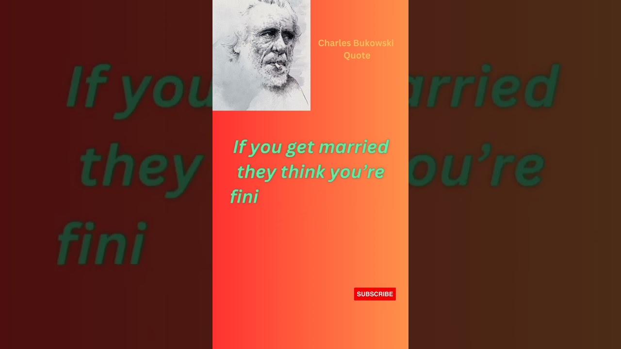 Charles Bukowski Quotes Which are better 