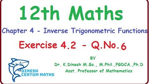12th Maths | Chapter 4 - Exercise 4.2 - Q.No-6 | Inverse Trigonometric Functions
