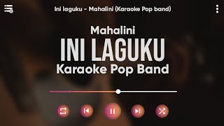 Download Lagu Karaoke Ini Laguku - Mahalini (Karaoke Pop Band) MP3