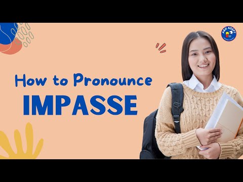 How to Pronounce Impasse 