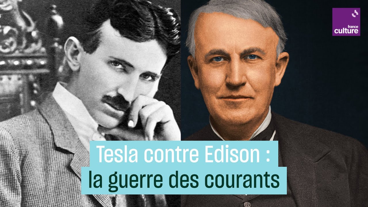 Nikola Tesla contre Thomas Edison une guerre industrielle et scientifique