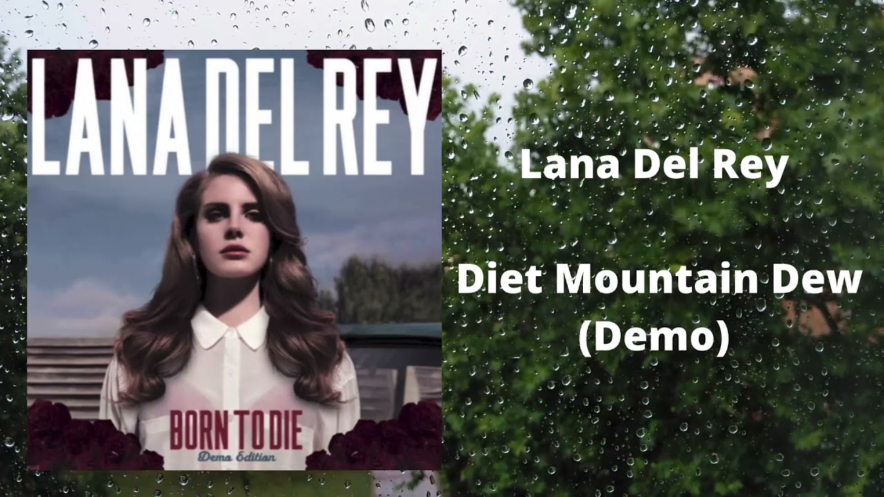 Lana Del Rey - Diet Mountain Dew (Demo) (In 432Hz)