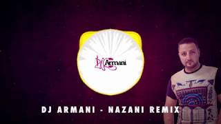 Dj Armani - Nazani Remix (Spitakci Hayko ft. Dj Davo - Nazani)