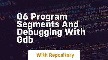 06 program segments and debugging with gdb
