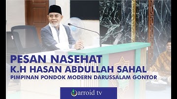 Pesan Nasehat oleh K.H Hasan Abdullah Sahal (Pimpinan PM Darussalam Gontor) di Pondok Pesantren MTA