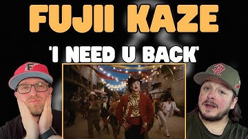 Fujii Kaze - I Need U Back [Official video] REACTION