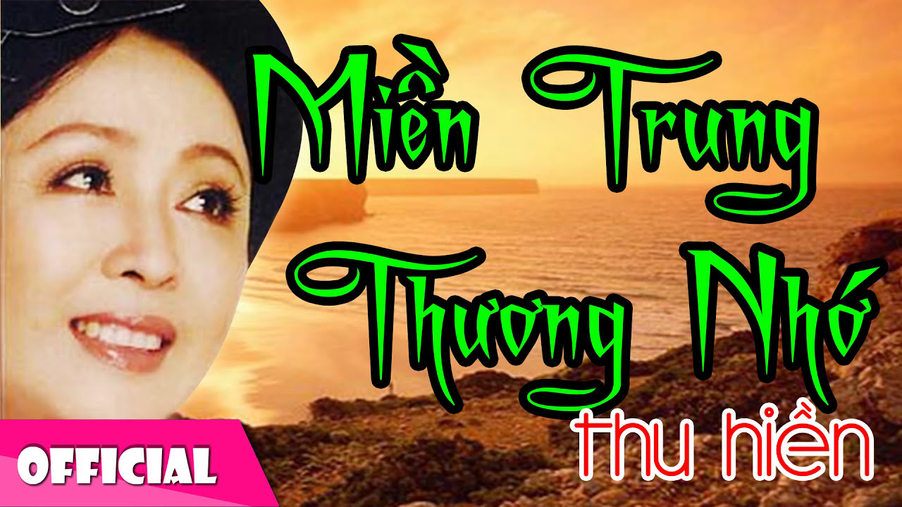 Mira NSND Thu Hiền - Miền Trung Thương Nhớ  - Thu Hiền [Official Audio] en YouTube