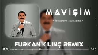 İbrahim Tatlıses - Mavişim (Remix)