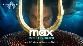 Aquaman 2: O Reino Perdido | Trailer Legendado | Max