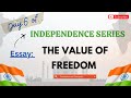 Day6: "The Value of freedom" - Essay | Independence Series 🇮🇳 #english #independenceday #yt