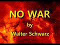 No WAR ! Electronic Music by Walter Schwarz