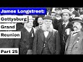 James longstreet gettysburg grand reunion  part 25