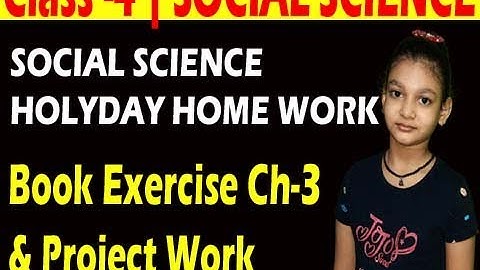 Class 4, SOCIAL SCIENCE, Holiday Homework, Ch 3 Exercise and Collage of the lifestyle of Northren