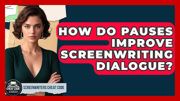 How Do Pauses Improve Screenwriting Dialogue? - Screenwriter