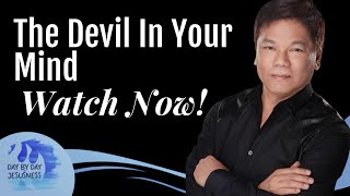 Pastor Ed Lapiz - The Devil In Your Mind  /  Official YouTube Channel 2023