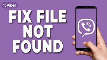 How to Fix File Not Found in Viber