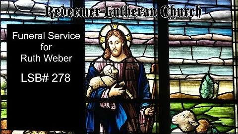 Christian Funeral for Ruth Weber