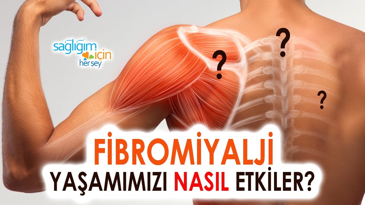 Fibromiyaljinin Belirtileri Nelerdir  Hangi Yaknmalara Yol Aar