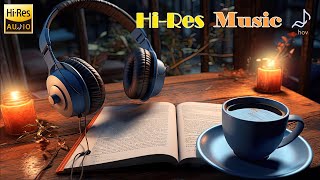 Hi-Res Music 24 Bit - Relaxing Audiophile Jazz Coffee Music