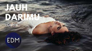 Jauh Darimu | Coverin