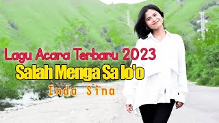 Download Mp3 Lagu Acara Terbaru 2023// SALAH MENGA SA LO'O//Inda Sina- Pise Group Gudang lagu Download Mp3 Lagu Acara Terbaru 2023// SALAH MENGA SA LO'O//Inda Sina- Pise Group