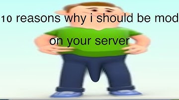 10 reasons why i should be mod on your server (renderforest meme)